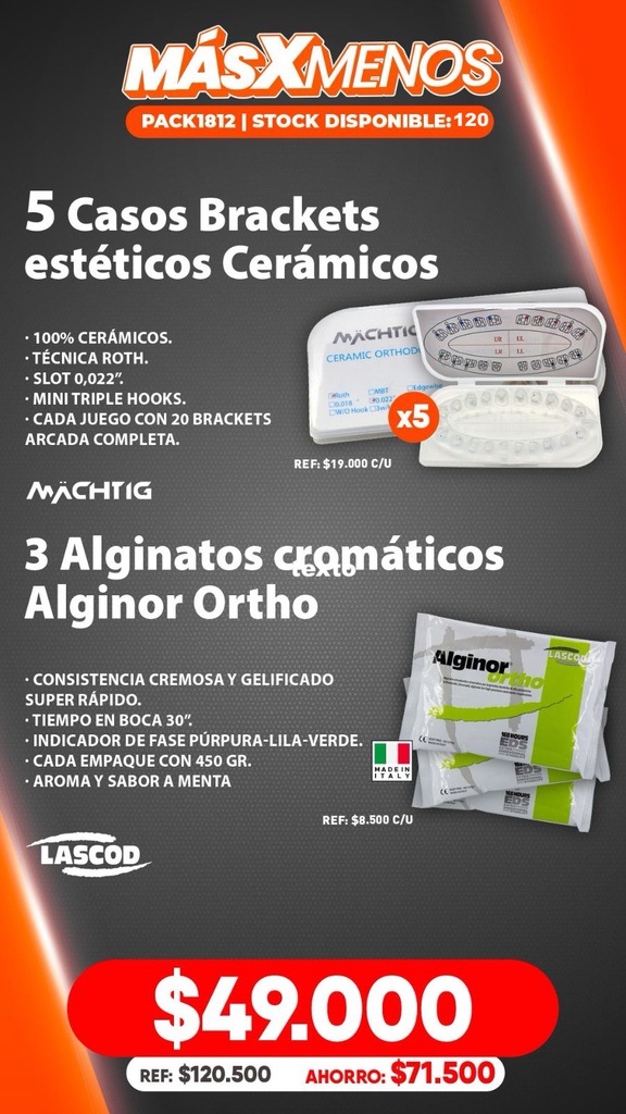 5 Casos Brackets estéticos Cerámicos Machtig + 3 Alginatos cromáticos Alginor Ortho Lascod